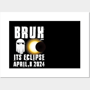 Bruh Its Solar Eclipse April 8 2024 funny Eclipse Posters and Art